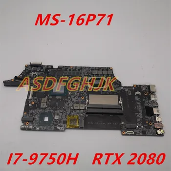 Оригиналът е за MS-16P71 дънна Платка за лаптоп MS-16P7 GL63 GE63 GE75 I7-9750H RTX2080 8 GB дънна Платка Тествана Бърза доставка