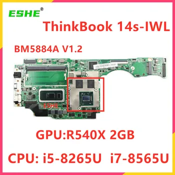 Дънна платка 14Т За ThinkBook 14т-IWL дънна Платка на лаптоп ПРОЦЕСОР i5-8265U i7-8565U GPU R540X 2G BM5884A V1.2 5B20S42767 5B20S42581