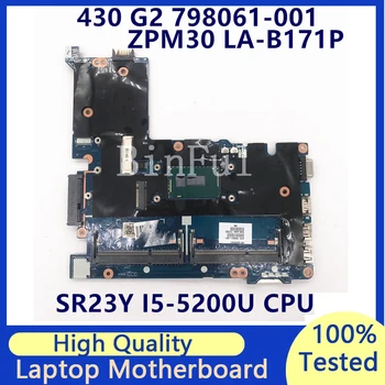 798061-001 798061-501 798061-601 За HP 430 G2 дънна Платка на лаптоп с SR23Y I5-5200U процесор ZPM30 LA-B171P 100% Напълно Работи Добре