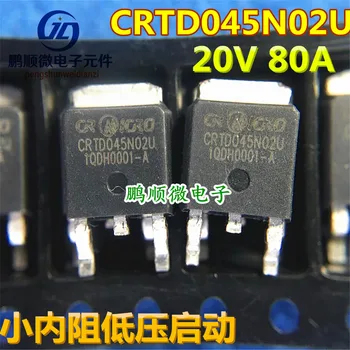 30шт оригинален нов CRTD045N02U TO-252 20V 80A Низковольтный за Стартиране на N-Канален високо напрежение Поле МОП-транзистори