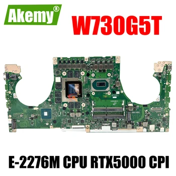 Дънна платка W730G5T За лаптоп ASUS ProArt StudioBook Pro X W730 W730G5TV дънна Платка с процесор E-2276M RTX 5000 GPU Лаптоп