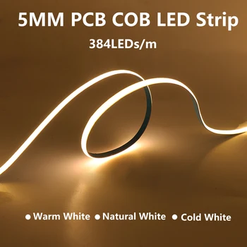 5 Мм COB led лента 12 В 24 В 384 светодиода/m Ra90, гъвкава led лента с висока плътност, светлинна лента за декоративно осветление, естествена топло студено бяло